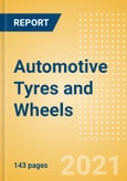 Automotive Tyres and Wheels - Global Sector Overview and Forecast to 2036 (Q2 2021 Update)- Product Image
