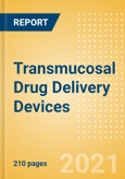 Transmucosal Drug Delivery Devices - Medical Devices Pipeline Product Landscape, 2021- Product Image