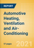 Automotive Heating, Ventilation and Air-Conditioning - Global Sector Overview and Forecast to 2036 (Q2 2021 Update)- Product Image