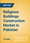 Religious Buildings Construction Market in Pakistan - Market Size and Forecasts to 2025 (including New Construction, Repair and Maintenance, Refurbishment and Demolition and Materials, Equipment and Services costs) - Product Thumbnail Image