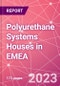 Polyurethane Systems Houses in EMEA - Product Image