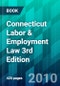 Connecticut Labor & Employment Law 3rd Edition - Product Image