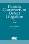 Florida Construction Defect Litigation 2019 - Product Image