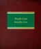 Health Care Benefits Law - Product Thumbnail Image