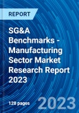 SG&A Benchmarks - Manufacturing Sector Market Research Report 2023- Product Image