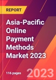 Asia-Pacific Online Payment Methods Market 2023- Product Image