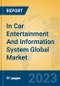 In Car Entertainment And Information System Global Market Insights 2023, Analysis and Forecast to 2028, by Market Participants, Regions, Technology, Application, Product Type - Product Thumbnail Image