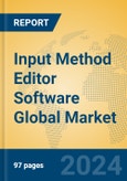 Input Method Editor Software Global Market Insights 2024, Analysis and Forecast to 2029, by Market Participants, Regions, Technology, Application, Product Type- Product Image