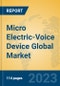 Micro Electric-Voice Device Global Market Insights 2023, Analysis and Forecast to 2028, by Manufacturers, Regions, Technology, Application, Product Type - Product Thumbnail Image