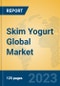 Skim Yogurt Global Market Insights 2023, Analysis and Forecast to 2028, by Manufacturers, Regions, Technology, Application, Product Type - Product Image