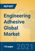 Engineering Adhesive Global Market Insights 2021, Analysis and Forecast to 2026, by Manufacturers, Regions, Technology, Application, Product Type- Product Image