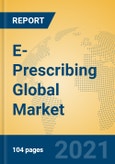 E-Prescribing Global Market Insights 2021, Analysis and Forecast to 2026, by Manufacturers, Regions, Technology, Application, Product Type- Product Image