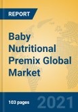Baby Nutritional Premix Global Market Insights 2021, Analysis and Forecast to 2026, by Manufacturers, Regions, Technology, Application, Product Type- Product Image