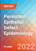 Persistent Epithelial Defect - Epidemiology forecast- 2032- Product Image