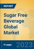 Sugar Free Beverage Global Market Insights 2023, Analysis and Forecast to 2028, by Manufacturers, Regions, Technology, Application, Product Type- Product Image