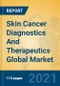 Skin Cancer Diagnostics And Therapeutics Global Market Insights 2021, Analysis and Forecast to 2026, by Manufacturers, Regions, Technology, Application, Product Type - Product Thumbnail Image
