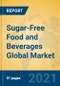 Sugar-Free Food and Beverages Global Market Insights 2021, Analysis and Forecast to 2026, by Manufacturers, Regions, Technology, Application, Product Type - Product Image