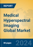 Medical Hyperspectral Imaging Global Market Insights 2024, Analysis and Forecast to 2029, by Manufacturers, Regions, Technology, Application- Product Image