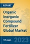 Organic Inorganic Compound Fertilizer Global Market Insights 2023, Analysis and Forecast to 2028, by Manufacturers, Regions, Technology, Application, Product Type - Product Thumbnail Image
