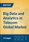 Big Data and Analytics in Telecom Global Market Insights 2021, Analysis and Forecast to 2026, by Manufacturers, Regions, Technology, Application, Product Type - Product Thumbnail Image