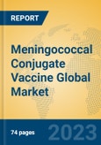 Meningococcal Conjugate Vaccine Global Market Insights 2023, Analysis and Forecast to 2028, by Manufacturers, Regions, Technology, Application, Product Type- Product Image