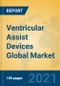Ventricular Assist Devices Global Market Insights 2021, Analysis and Forecast to 2026, by Manufacturers, Regions, Technology, Application, Product Type - Product Image