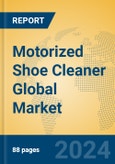 Motorized Shoe Cleaner Global Market Insights 2024, Analysis and Forecast to 2029, by Manufacturers, Regions, Technology, Application, Product Type- Product Image