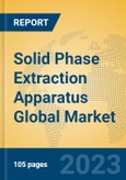 Solid Phase Extraction Apparatus Global Market Insights 2023, Analysis and Forecast to 2028, by Manufacturers, Regions, Technology, Product Type- Product Image