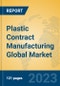 Plastic Contract Manufacturing Global Market Insights 2021, Analysis and Forecast to 2026, by Manufacturers, Regions, Technology, Application, Product Type - Product Image