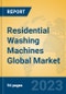Residential Washing Machines Global Market Insights 2023, Analysis and Forecast to 2028, by Manufacturers, Regions, Technology, Application, Product Type - Product Thumbnail Image