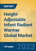Height-Adjustable Infant Radiant Warmer Global Market Insights 2023, Analysis and Forecast to 2028, by Manufacturers, Regions, Technology, Application, Product Type- Product Image