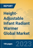 Height-Adjustable Infant Radiant Warmer Global Market Insights 2023, Analysis and Forecast to 2028, by Manufacturers, Regions, Technology, Application, Product Type- Product Image
