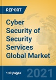 Cyber Security of Security Services Global Market Insights 2021, Analysis and Forecast to 2026, by Manufacturers, Regions, Technology, Application- Product Image