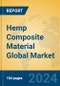 Hemp Composite Material Global Market Insights 2024, Analysis and Forecast to 2029, by Manufacturers, Regions, Technology, Application - Product Image