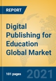 Digital Publishing for Education Global Market Insights 2021, Analysis and Forecast to 2026, by Manufacturers, Regions, Technology, Application, Product Type- Product Image