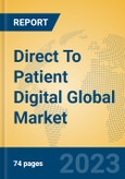 Direct To Patient Digital Global Market Insights 2023, Analysis and Forecast to 2028, by Market Participants, Regions, Technology, Application, Product Type- Product Image