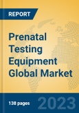 Prenatal Testing Equipment Global Market Insights 2023, Analysis and Forecast to 2028, by Manufacturers, Regions, Technology, Application, Product Type- Product Image