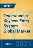 Two-wheeler Keyless Entry System Global Market Insights 2021, Analysis and Forecast to 2026, by Manufacturers, Regions, Technology, Application, Product Type- Product Image
