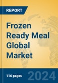Frozen Ready Meal Global Market Insights 2024, Analysis and Forecast to 2029, by Manufacturers, Regions, Technology, Application, and Product Type- Product Image