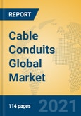 Cable Conduits Global Market Insights 2021, Analysis and Forecast to 2026, by Manufacturers, Regions, Technology, Application- Product Image