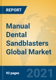 Manual Dental Sandblasters Global Market Insights 2021, Analysis and Forecast to 2026, by Manufacturers, Regions, Technology, Application, Product Type- Product Image