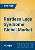 Restless Legs Syndrome Global Market Insights 2023, Analysis and Forecast to 2028, by Manufacturers, Regions, Technology, Application, Product Type- Product Image