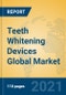 Teeth Whitening Devices Global Market Insights 2021, Analysis and Forecast to 2026, by Manufacturers, Regions, Technology, Application, Product Type - Product Image