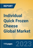 Individual Quick Frozen Cheese Global Market Insights 2023, Analysis and Forecast to 2028, by Manufacturers, Regions, Technology, Application, Product Type- Product Image