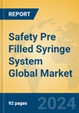 Safety Pre Filled Syringe System Global Market Insights 2024, Analysis and Forecast to 2029, by Manufacturers, Regions, Technology, Application- Product Image