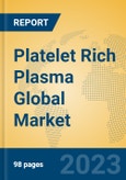Platelet Rich Plasma Global Market Insights 2023, Analysis and Forecast to 2028, by Manufacturers, Regions, Technology, Application, Product Type- Product Image