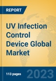 UV Infection Control Device Global Market Insights 2023, Analysis and Forecast to 2028, by Manufacturers, Regions, Technology, Application, Product Type- Product Image
