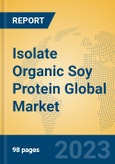 Isolate Organic Soy Protein Global Market Insights 2023, Analysis and Forecast to 2028, by Manufacturers, Regions, Technology, Application, Product Type- Product Image