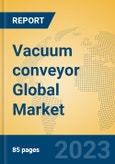 Vacuum conveyor Global Market Insights 2023, Analysis and Forecast to 2028, by Manufacturers, Regions, Technology, Application, Product Type- Product Image