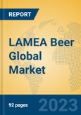 LAMEA Beer Global Market Insights 2023, Analysis and Forecast to 2028, by Manufacturers, Regions, Technology, Application, Product Type- Product Image